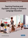 Teaching Practices and Equitable Learning in Children's Language Education