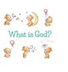 What Is God?