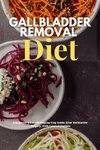 Gallbladder Removal Diet