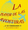 La mayor de las aventuras...es ser verdaderamente tú