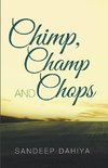 Chimp, Champ and Chops