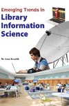 EMERGING TRENDS IN LIBRARY INFORMATION SCIENCE