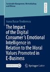 The Impact of the Digital Consumer's Emotional Intelligence in Relation to the Moral Values Promoted in E-Business