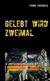 Gelebt wird Zweimal