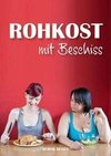 Rohkost mit Beschiss