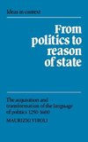 From Politics to Reason of State