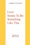 Love Seems To Be Something Like That