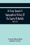 An Essay Towards A Topographical History Of The County Of Norfolk