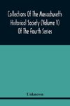 Collections Of The Massachusetts Historical Society (Volume V) Of The Fourth Series