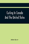 Curling In Canada And The United States