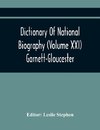 Dictionary Of National Biography (Volume Xxi) Garnett-Gloucester