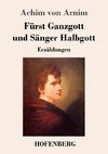 Fürst Ganzgott und Sänger Halbgott