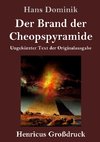 Der Brand der Cheopspyramide (Großdruck)