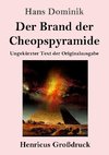 Der Brand der Cheopspyramide (Großdruck)