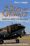 Im Sog der Gewalt - Der Kampf um Biafra