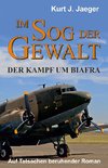 Im Sog der Gewalt - Der Kampf um Biafra