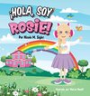 ¡HOLA, SOY ROSIE!