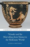 Wonder and the Marvellous from Homer to the Hellenistic World