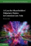 A Case for Shareholders' Fiduciary Duties in Common Law Asia