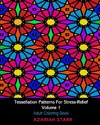 Tessellation Patterns For Stress-Relief Volume 1