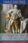 The Constitutional History of England from 1760 to 1860 (Esprios Classics)