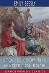 Stories from the History of Rome (Esprios Classics)