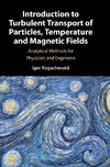 Introduction to Turbulent Transport of Particles, Temperature and Magnetic Fields