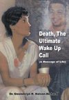 Death, The Ultimate Wake Up Call