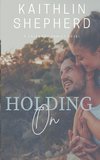 Holding On