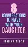 8 Conversations To Have With Your Daughter