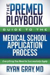 The Premed Playbook Guide to the Medical School Application Process