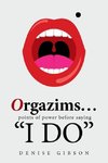 Orgazims... Points of Power Before Saying 