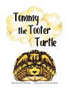 Tommy the Tooter Turtle