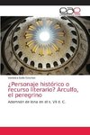 ¿Personaje histórico o recurso literario? Arculfo, el peregrino