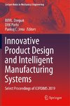 Innovative Product Design and Intelligent Manufacturing Systems