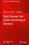 Rapid Damage-Free Robotic Harvesting of Tomatoes