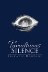 Tumultuous  Silence