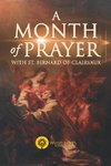 A Month of Prayer with St. Bernard of Clairvaux