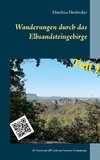 Wanderungen durch das Elbsandsteingebirge