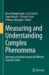 Measuring and Understanding Complex Phenomena