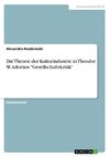 Die Theorie der Kulturindustrie in Theodor W. Adornos 