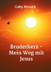 Bruderherz - Mein Weg mit Jesus