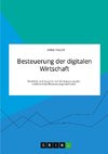 Besteuerung der digitalen Wirtschaft. Rückblick und Aussicht auf die Anpassung der traditionellen Besteuerungsmethoden