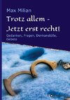 Trotz allem - Jetzt erst recht!