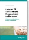 Ratgeber für ehrenamtliche Betreuerinnen und Betreuer