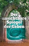 Der unsichtbare Spiegel der Leben