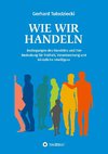 Wie wir handeln