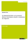 La dominación árabe en la península ibérica. Convivencia cultural y coexistencia de religiones