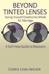 Beyond Tinted Lenses,  Seeing Yourself Emotionally Whole for Marriage