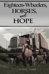 Eighteen-Wheelers, Horses, and Hope